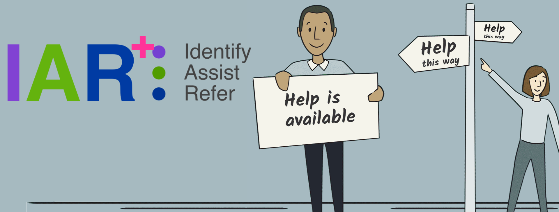 IAR+: Identify, Assist, Refer banner with illustration of person holding sign saying, 